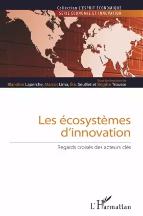 Couverture du produit · Les écosystèmes d'innovation: Regards croisés des acteurs clés