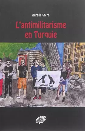 Couverture du produit · L'antimilitarisme en Turquie