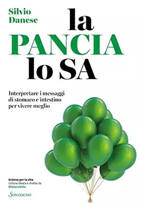 Couverture du produit · La pancia lo sa. Interpretare i messaggi di stomaco e intestino per vivere meglio
