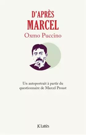 Couverture du produit · D'après Marcel: Un autoportrait à partir du questionnaire de Marcel Proust