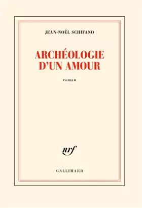 Couverture du produit · Archéologie d'un amour