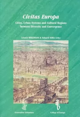 Couverture du produit · Civitas Europa: Cities, Urban Systems and Cultural Regions between Diversity and Convergence: v. 8