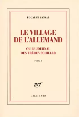 Couverture du produit · Le village de l'Allemand ou Le journal des frères Schiller