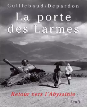 Couverture du produit · La Porte des larmes : Retour vers l'Abyssinie