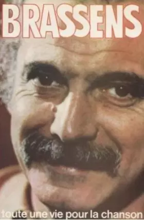 Couverture du produit · André Sève interroge Brassens : Toute une vie pour la chanson (Les Interviews)