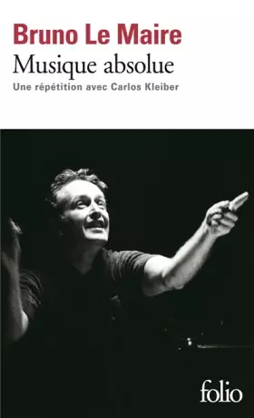 Couverture du produit · Musique absolue: Une répétition avec Carlos Kleiber