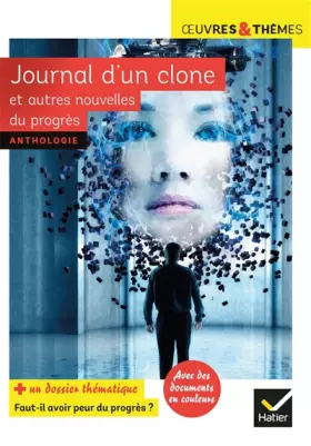 Couverture du produit · Journal d'un clone et autres nouvelles du progrès: nouvelles de Gudule, P. Bordage, F. Colin, C. Grenier, É. Simard