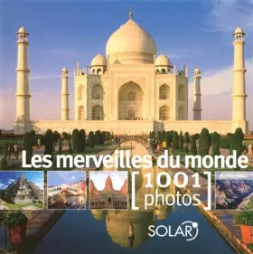 Couverture du produit · Les merveilles du monde : 1001 Photos