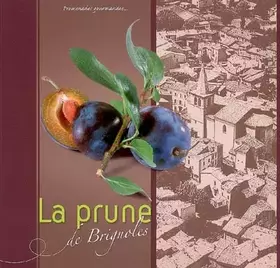 Couverture du produit · La prune de Brignoles: Promenades gourmandes