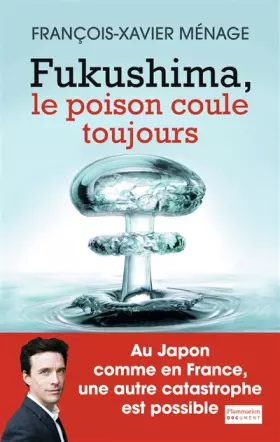 Couverture du produit · Fukushima : Le poison coule toujours