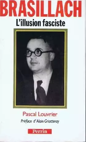 Couverture du produit · Brasillach, l'illusion fasciste