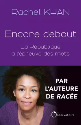 Couverture du produit · Encore debout: La République à l'épreuve des mots