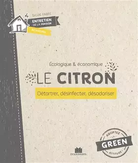 Couverture du produit · Le citron: Détartrer, désinfecter, désodoriser