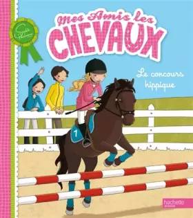 Couverture du produit · Mes amis les chevaux : Le concours hippique