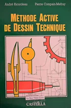 Couverture du produit · Méthode active de dessin technique : Lycées professionnels, lycées techniques, promotion
