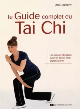 Couverture du produit · Le Guide complet du Tai Chi