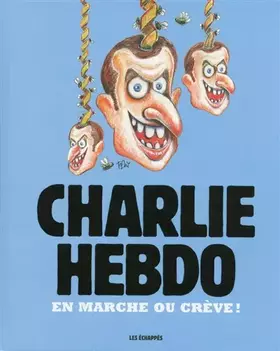 Couverture du produit · Charlie Hebdo - En marche ou crève !