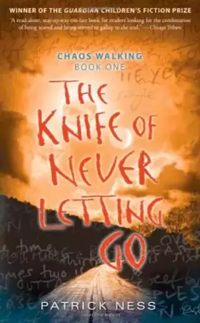 Couverture du produit · The Knife of Never Letting Go: Chaos Walking: Book One