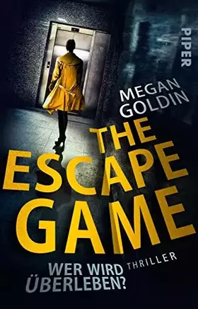 Couverture du produit · The Escape Game – Wer wird überleben?: Thriller | Atemberaubender Escape-Room-Psychothriller über Rache, Mord und Täuschung
