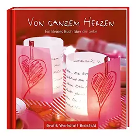 Couverture du produit · Von ganzem Herzen: Ein kleines Buch über die Liebe