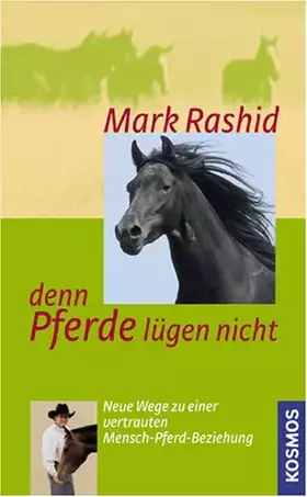 Couverture du produit · Denn Pferde lügen nicht: Neue Wege zu einer vertrauten Mensch-Pferd-Beziehung