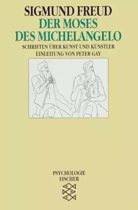 Couverture du produit · Der Moses des Michelangelo: Schriften über Kunst und Künstler (Sigmund Freud, Werke im Taschenbuch)