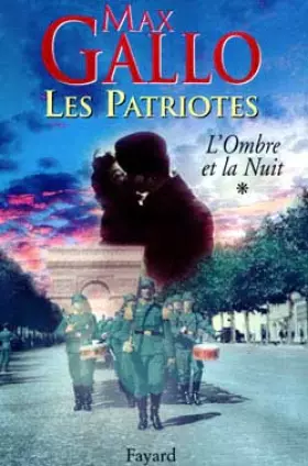 Couverture du produit · Les Patriotes, tome 1 : L'Ombre et la nuit
