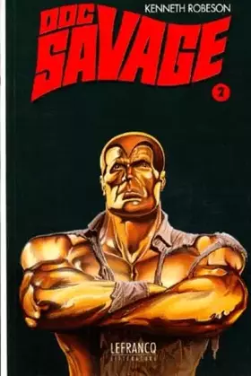 Couverture du produit · Doc Savage. Volume 2, Le Czar De La Peur, La Cite Fantome, La Marque De La Bete, L'Homme Qui Ebranla La Terre
