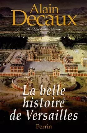 Couverture du produit · La belle histoire de Versailles
