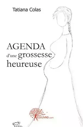 Couverture du produit · Agenda d'une grossesse heureuse
