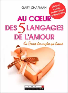 Couverture du produit · Au coeur des 5 langages de l'amour : Le secret des couples qui durent (L'édition cadeau)