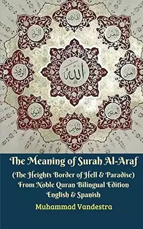 Couverture du produit · The Meaning of Surah Al-Araf (The Heights Border Between Hell and Paradise) From Noble Quran Bilingual Edition