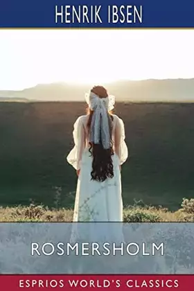 Couverture du produit · Rosmersholm (Esprios Classics): A Play in Four Acts
