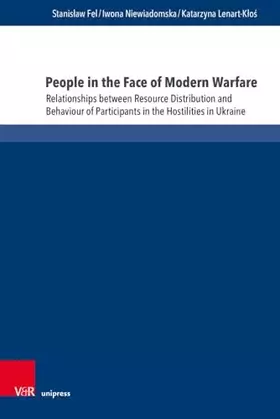 Couverture du produit · People in the Face of Modern Warfare: Relationships between Resource Distribution and Behaviour of Participants in the Hostilit