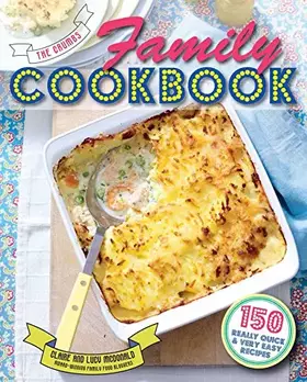 Couverture du produit · The Crumbs Family Cookbook: 150 really quick and very easy recipes