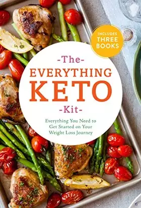 Couverture du produit · The Everything Keto Kit: Everything You Need to Get Started on Your Weight Loss Journey - A Cookbook