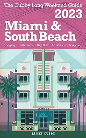 Couverture du produit · Miami & South Beach - The Cubby 2023 Long Weekend Guide