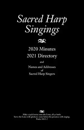 Couverture du produit · Sacred Harp Singings: 2020 Minutes and 2021 Directory