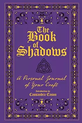 Couverture du produit · The Book of Shadows: A Personal Journal of Your Craft