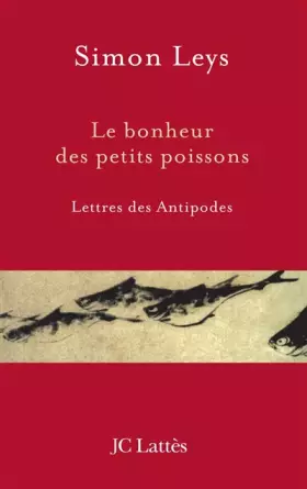 Couverture du produit · Le Bonheur des petits poissons : Lettres des Antipodes