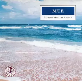Couverture du produit · Mer - Le Bercement Des Vagues