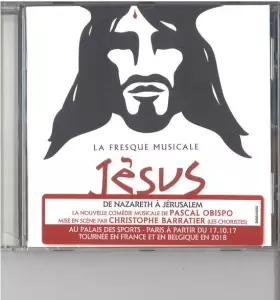 Couverture du produit · (La Fresque Musicale) Jésus, de Nazareth à Jérusalem