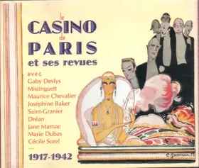 Couverture du produit · Le Casino De Paris Et Ses Revues 1917 - 1942