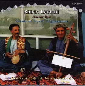 Couverture du produit · Shirin Dahani | Sweet Lips (Music Of North Afghanistan)