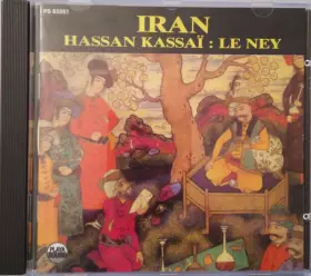Couverture du produit · Iran Hassan Kassaï : Le Ney