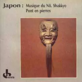 Couverture du produit · Japon: Musique Du Nô. Shakkyo [Pont En Pierres]