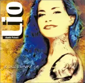 Couverture du produit · Je suis comme ça - Lio chante Prévert