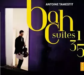 Couverture du produit · Bach: Cello Suites 1, 3, 5 by Antoine Tamestit