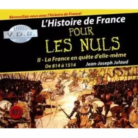 Couverture du produit · L'Histoire de France pour les Nuls: Tome 2, La France en quête d'elle-même, de 814 à 1514, CD audio MP3