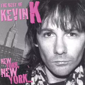 Couverture du produit · New York, New York... The Best Of Kevin K
